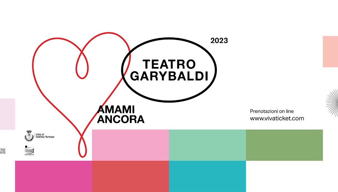 “amami ancora” la nuova stagione del Teatro Garybaldi